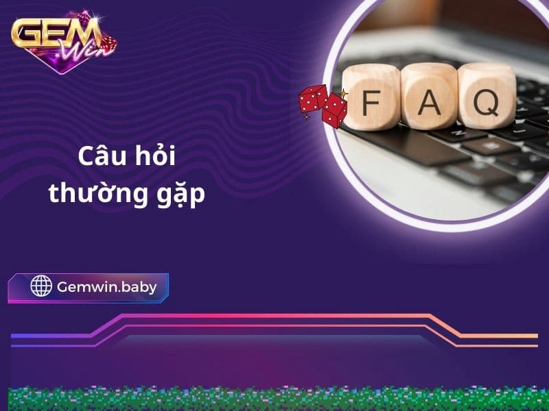 Gemwin - Game bài đổi thưởng phú quý tài lộc uy tín 2025 3 Giải đáp môt số câu hỏi thường gặp tại cổng game Gemwin