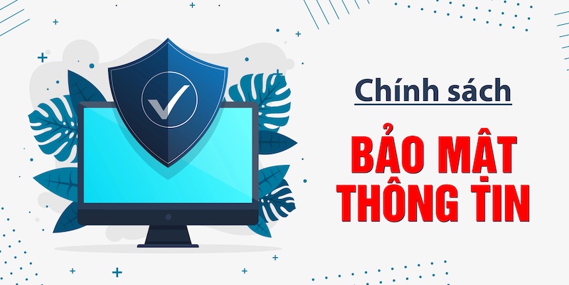 Chính sách bảo mật Game bài đổi thưởng mới nhất 2025 2 Những nội dung trong chính sách bảo mật Game bài đổi thưởng