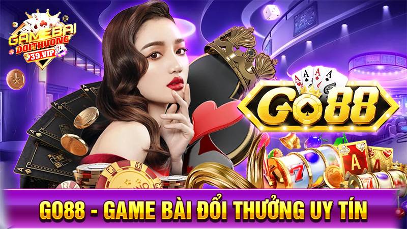 Go88 - Game bài đổi thưởng uy tín hàng đầu Châu Á 1 Go88 game bài đổi thưởng uy tín