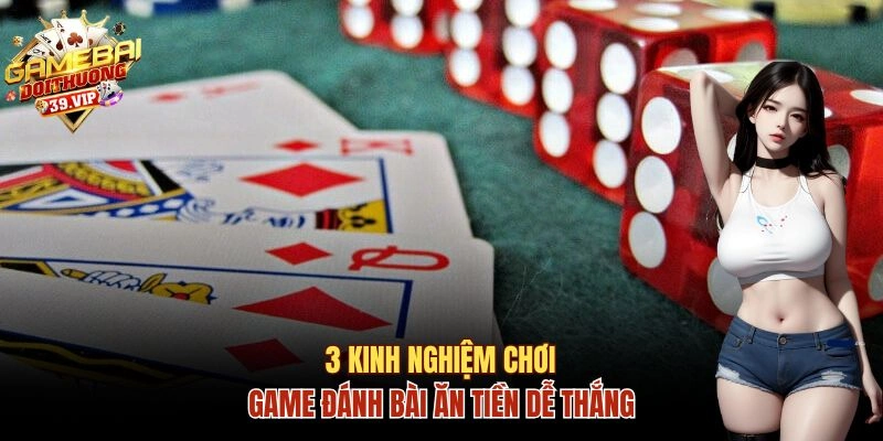 Game Đánh Bài Ăn Tiền Hot | Các Đề Cử Giải Trí Đáng Thử 3 Bí quyết trở thành cao thủ game đánh bài ăn tiền