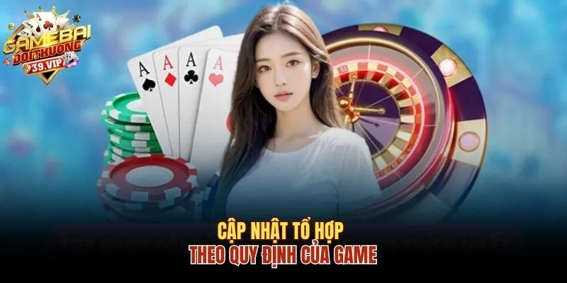 Tiến Lên Đếm Lá Và Những Thông Tin Thú Vị Bạn Cần Biết 2 Cập nhật tổ hợp theo quy định của game
