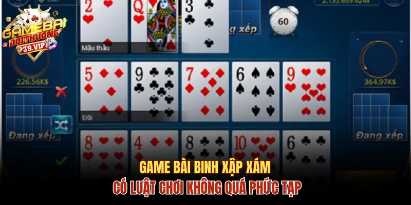 Game Bài Binh Xập Xám - Hướng Dẫn Chơi Toàn Diện Từ A-Z 2 Game bài binh xập xám có luật chơi không quá phức tạp