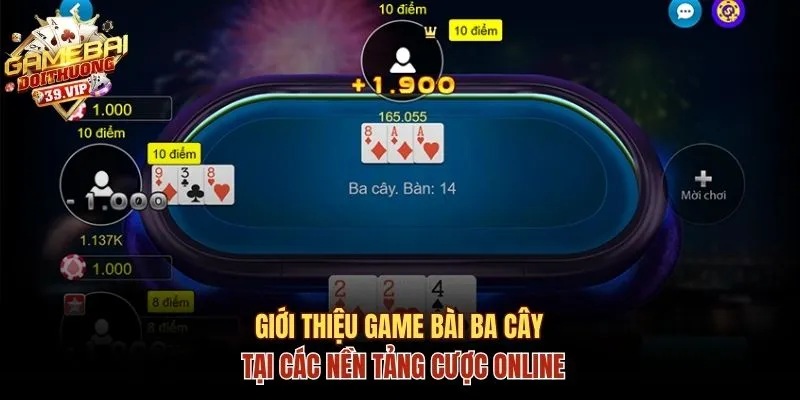 Cách Chơi Game Bài Ba Cây Chuẩn Theo Luật Của Nhà Cái 1 Giới thiệu Game bài Ba cây tại các nền tảng cược online