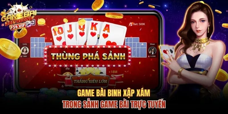 Luật Chơi Bài Mậu Binh Và 3 Mẹo Chinh Phục Chiến Thắng 1 Giới thiệu sản phẩm Game bài Binh xập xám