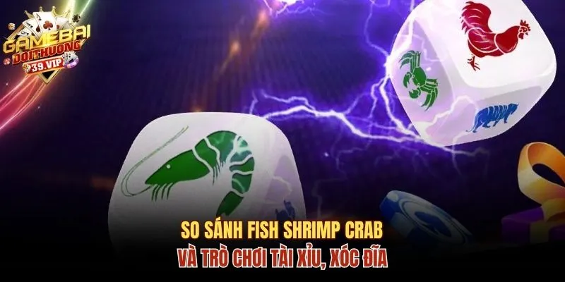 Nằm Lòng Cách Chơi Bầu Cua Tôm Cá Online Chỉ Trong 1 Phút 3 So sánh Fish Shrimp Crab và Tài xỉu, Xóc đĩa