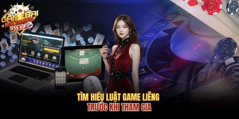 Mẹo Chơi Bài Liêng Lật Ngược Tình Thế, Ẵm Trọn Thưởng 1 Tìm hiểu luật game Liêng trước khi tham gia